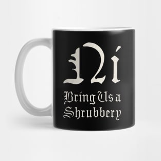 Bring Us a Shrubbery Mug